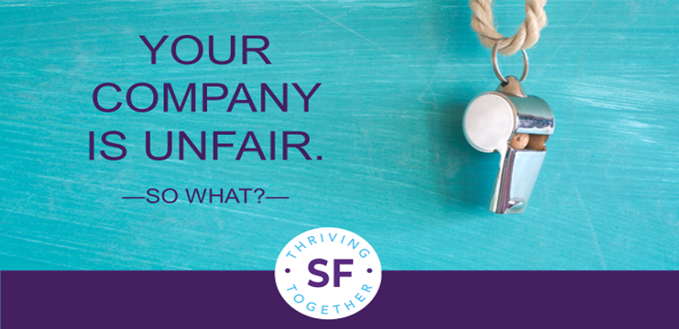 Your company is unfair. So what?