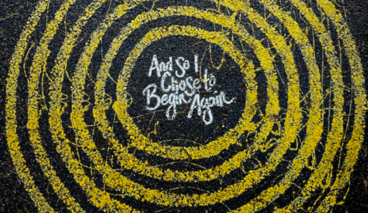 graphic reads "and so I chose to begin again"